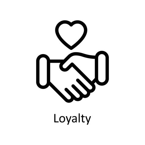 Loyalty .